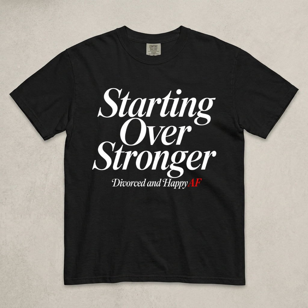 Starting Over Stronger T-Shirt