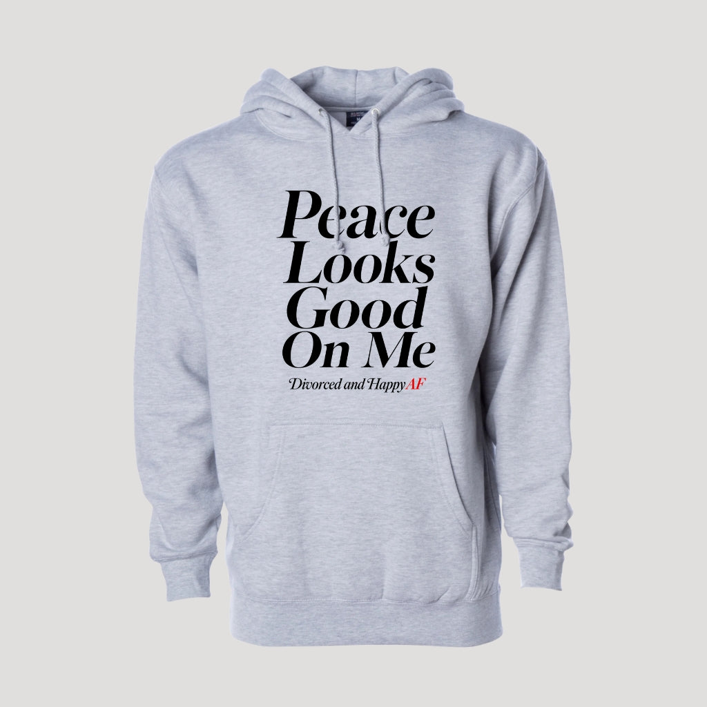 Peace Looks Good On Me Hoodie