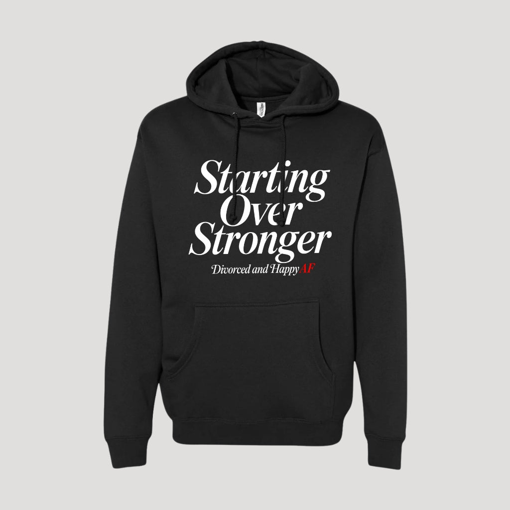 Starting Over Stronger Hoodie