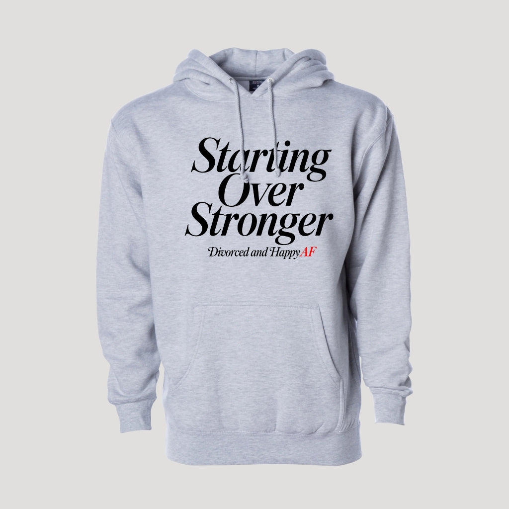 Starting Over Stronger Hoodie