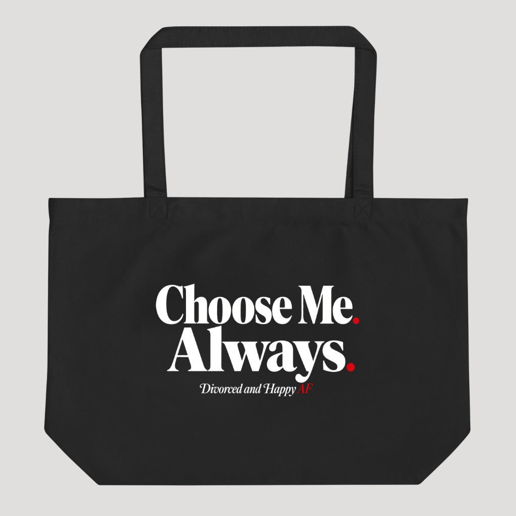 Choose Me Always Tote Bag
