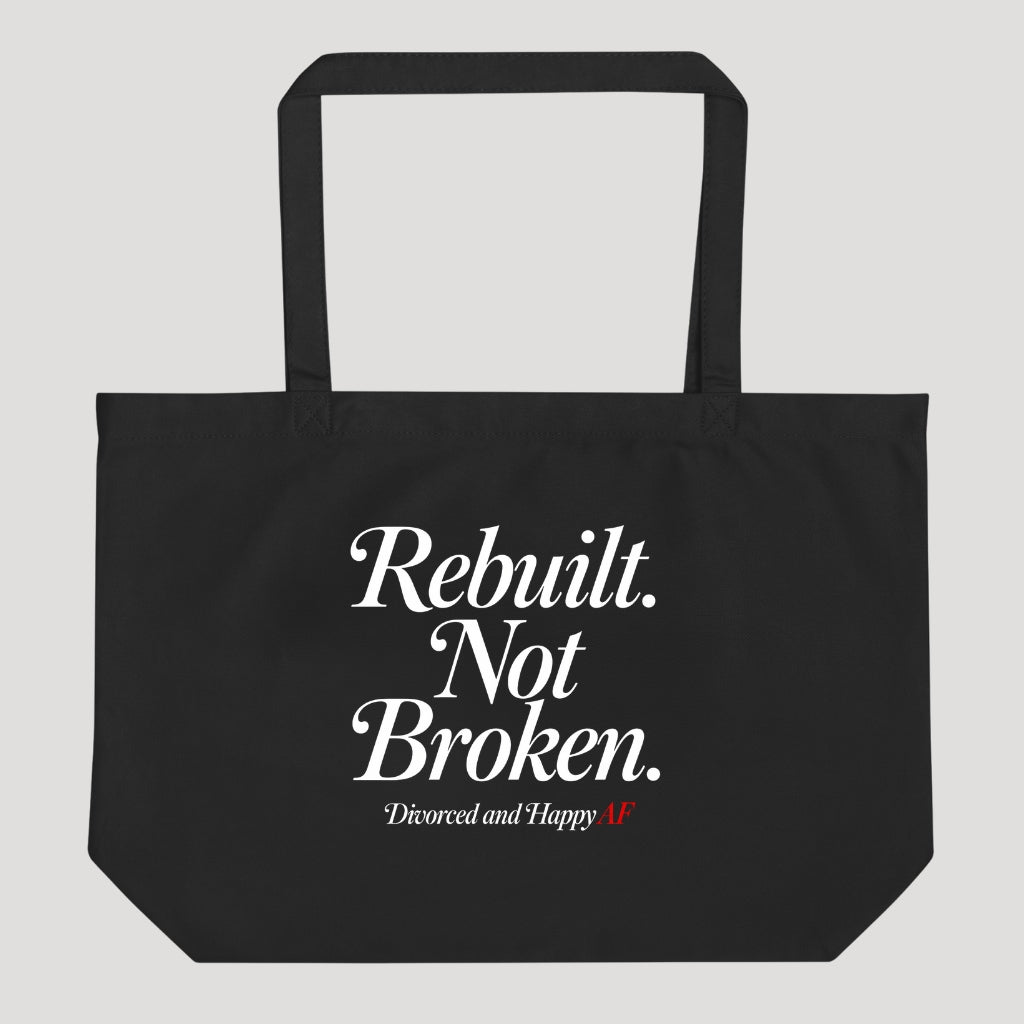 Rebuilt Not Broken Tote Bag
