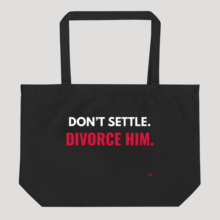 Don’t Settle Divorce Him Tote Bag