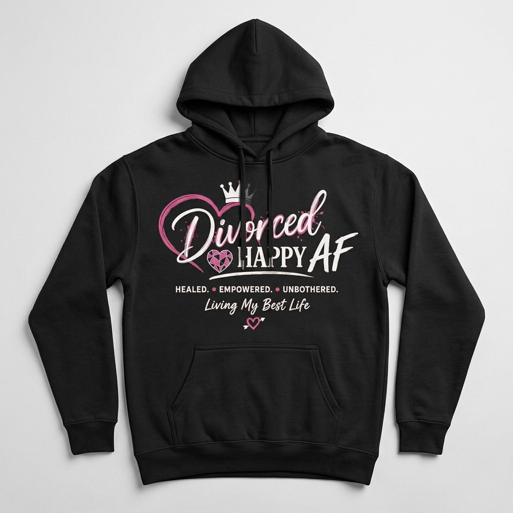Living My Best Life Hoodie | Divorced and Happy AF Statement Design