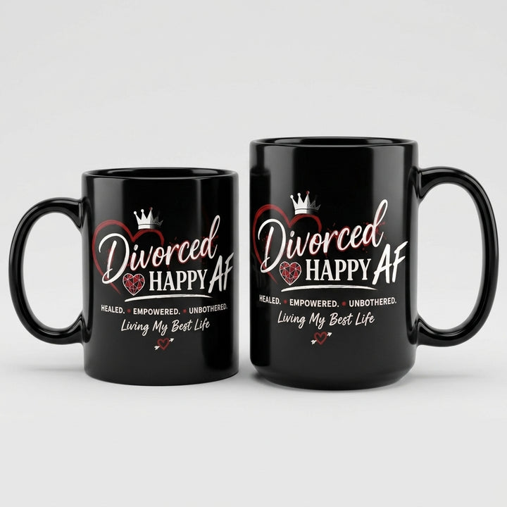 Divorced and Happy AF Living My Best Life Mug | 11 oz & 15 oz Double-Sided Ceramic Mug