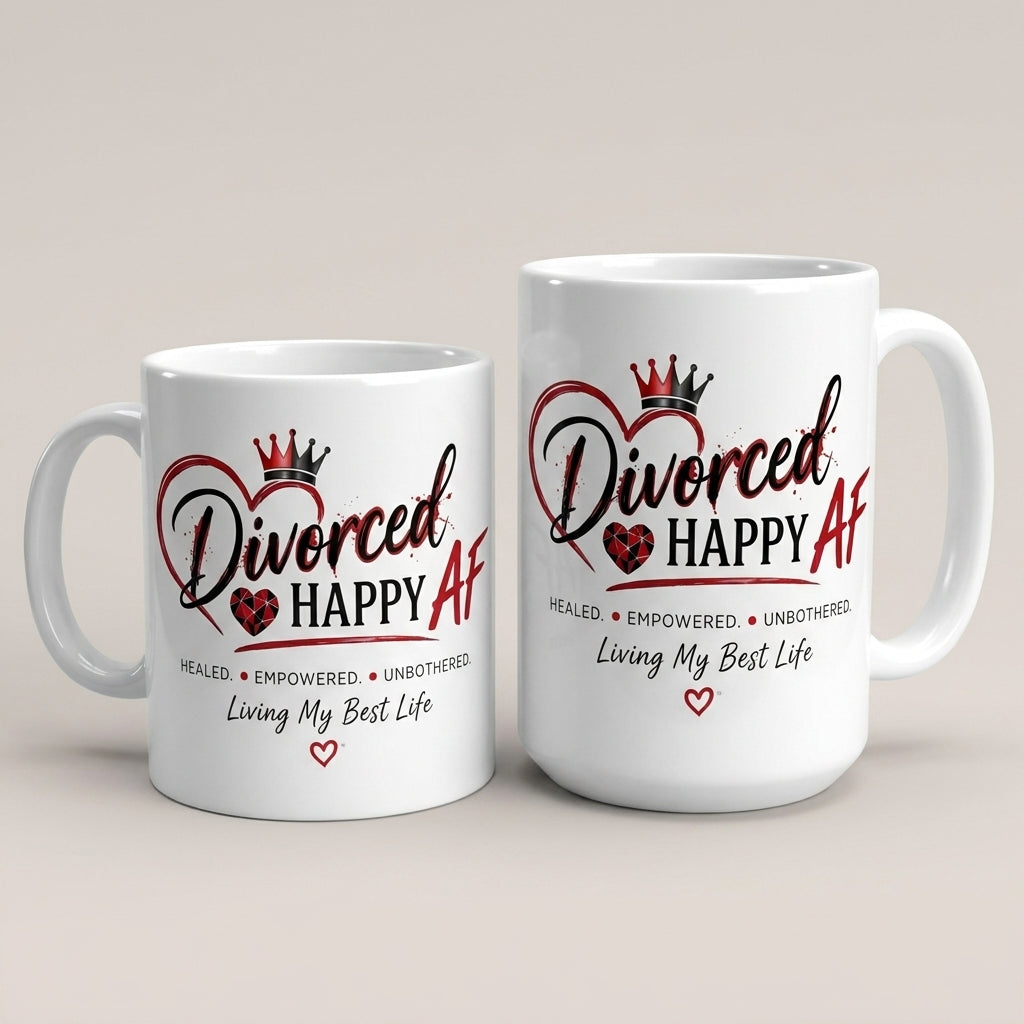 Divorced and Happy AF Living My Best Life Mug | 11 oz & 15 oz Double-Sided Ceramic Mug
