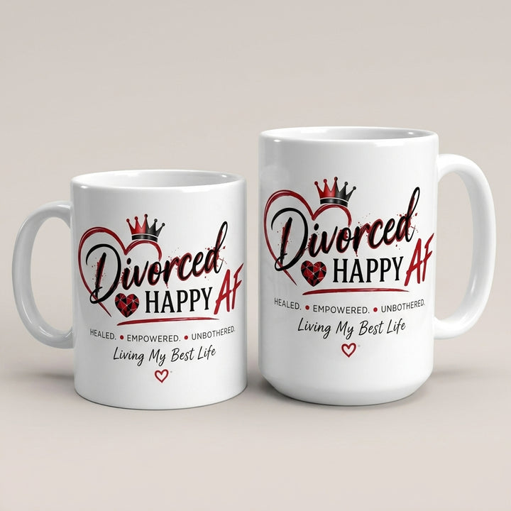Divorced and Happy AF Living My Best Life Mug | 11 oz & 15 oz Double-Sided Ceramic Mug