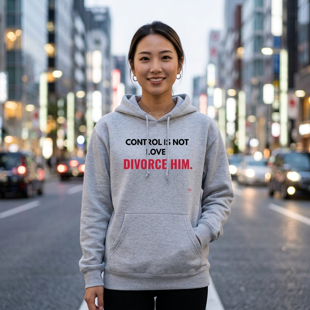 Control Is Not Love Divorce Him Hoodie