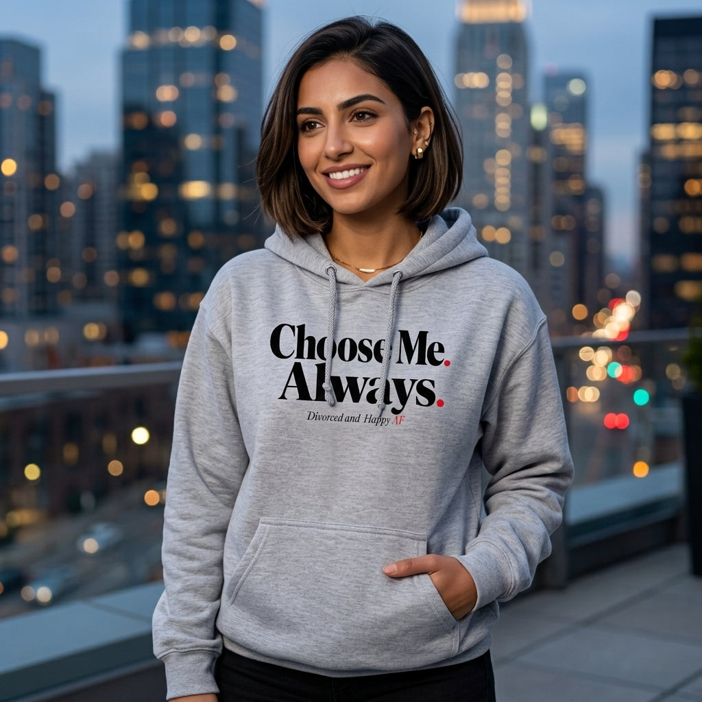 Choose Me Always Hoodie