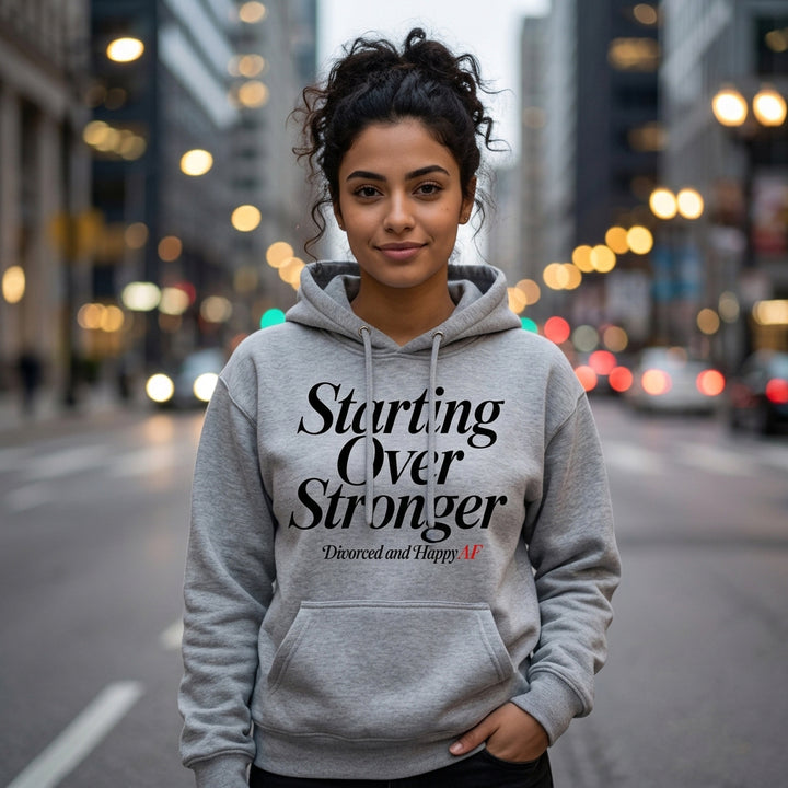Starting Over Stronger Hoodie