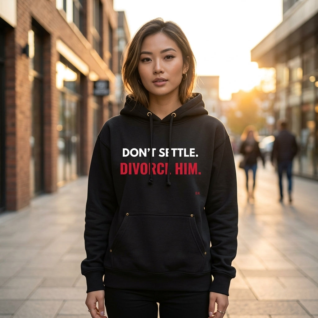 Don’t Settle Divorce Him Hoodie