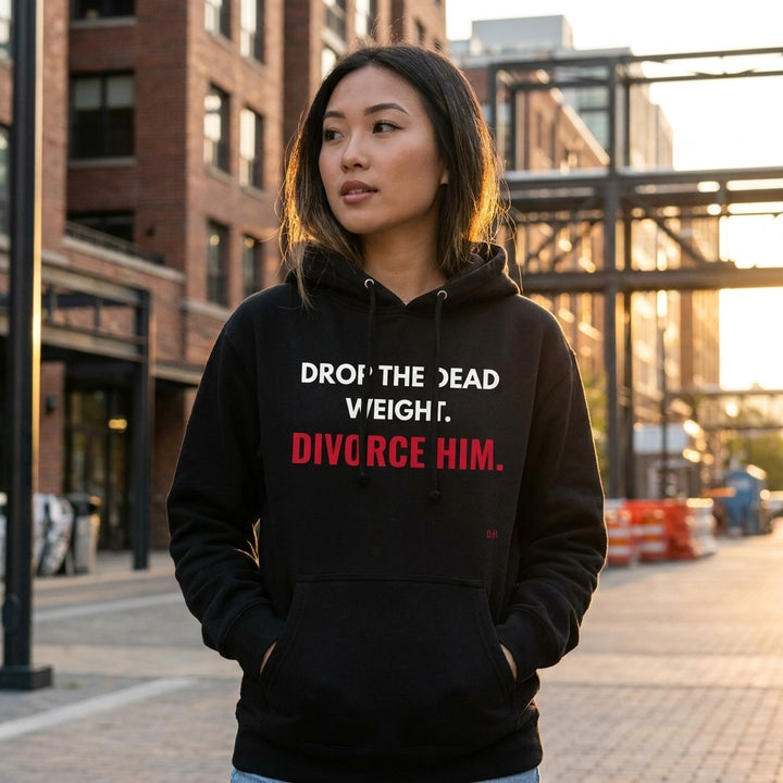 Drop The Dead Weight Divorce Him Hoodie