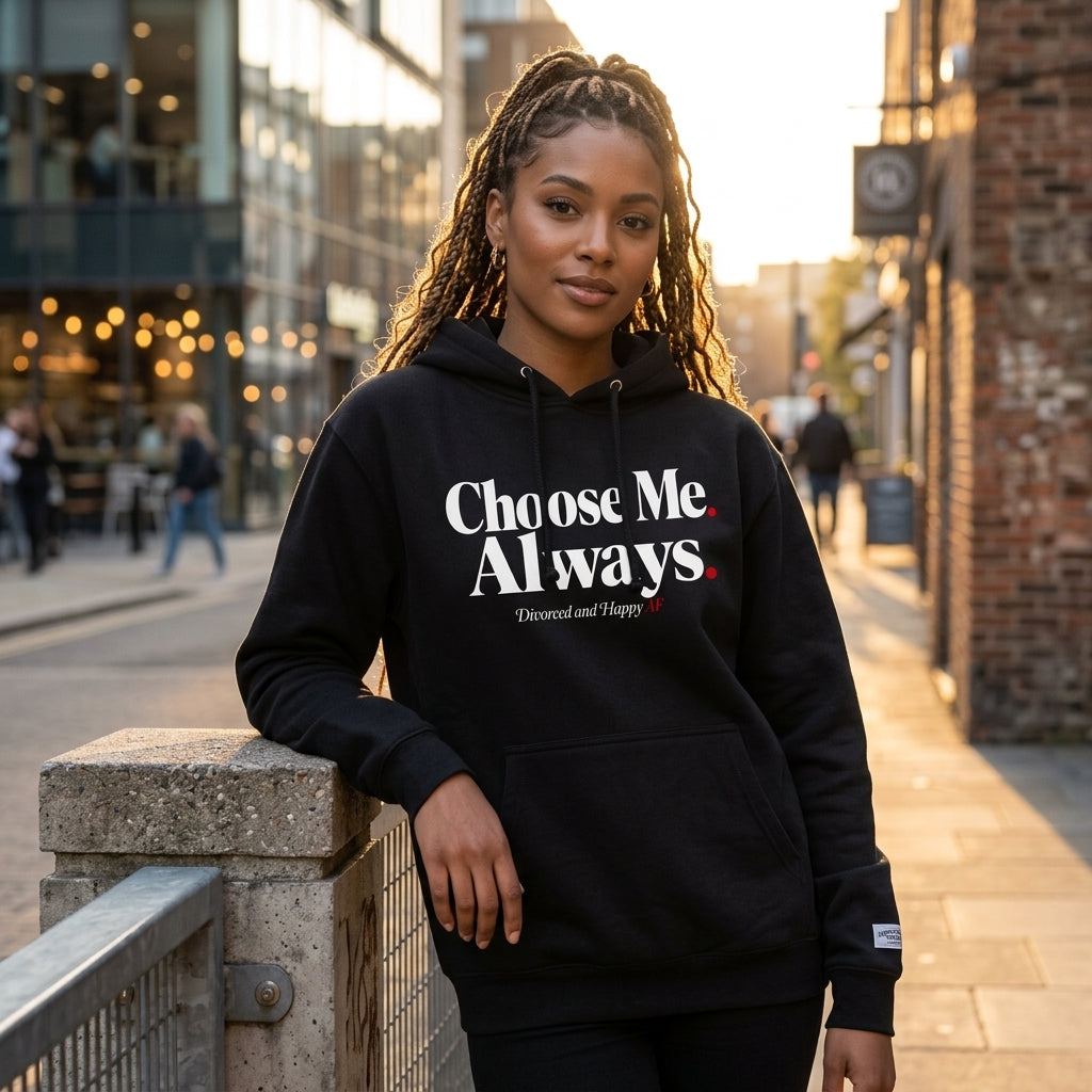Choose Me Always Hoodie