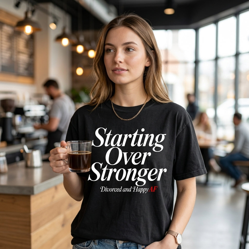 Starting Over Stronger T-Shirt
