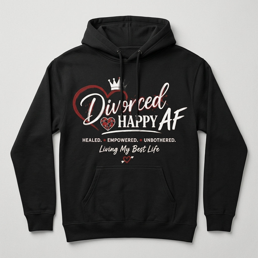 Living My Best Life Hoodie | Divorced and Happy AF Statement Design