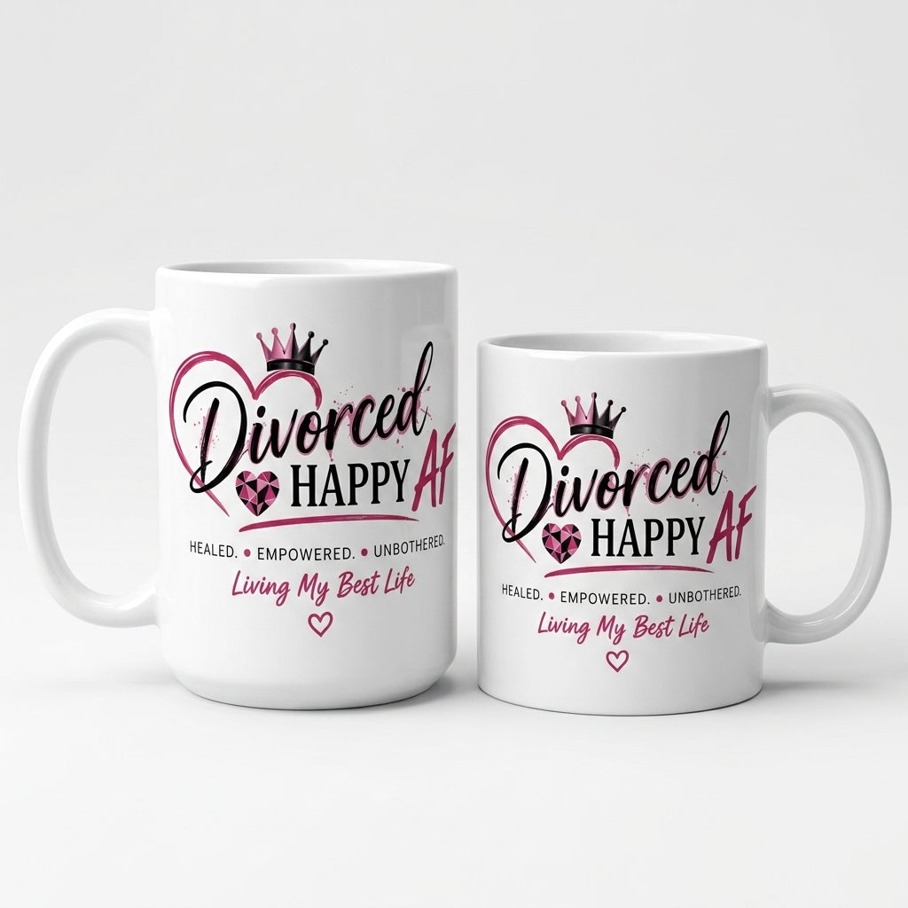 Divorced and Happy AF Living My Best Life Mug | 11 oz & 15 oz Double-Sided Ceramic Mug