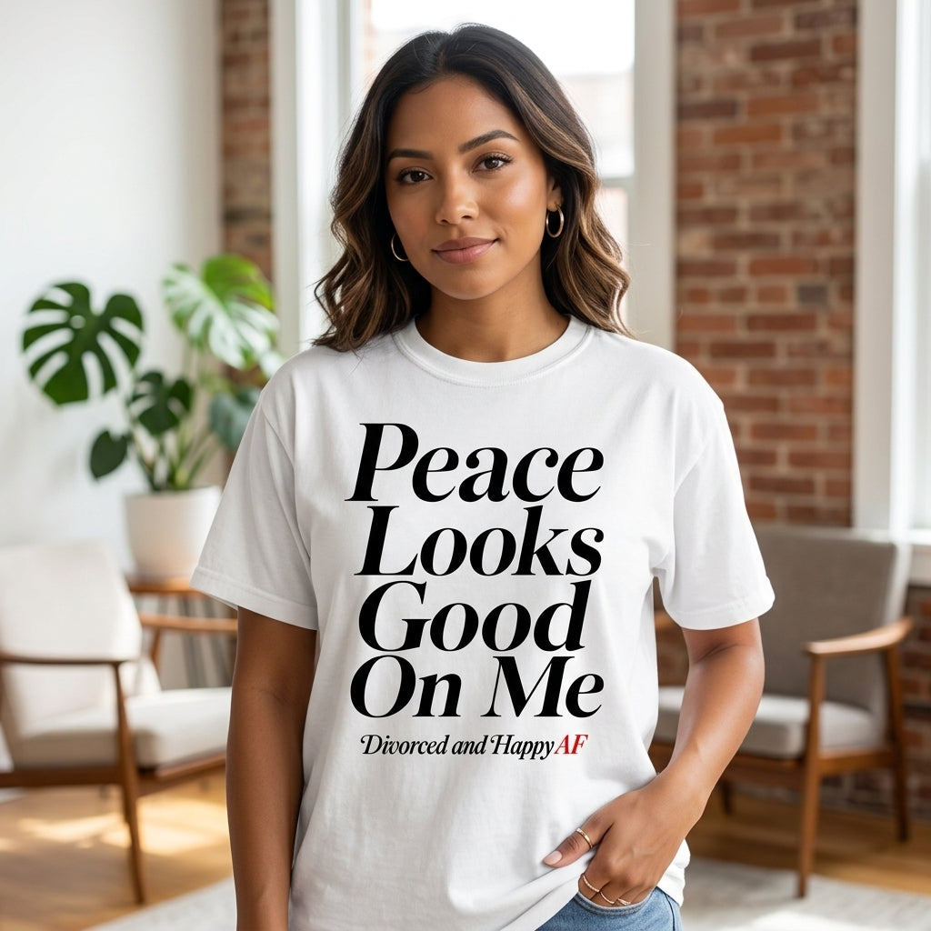 Peace Looks Good On Me T-Shirt